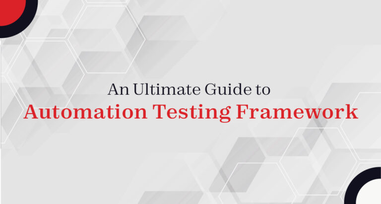 An Ultimate Guide to Automation Testing Framework | Enhops
