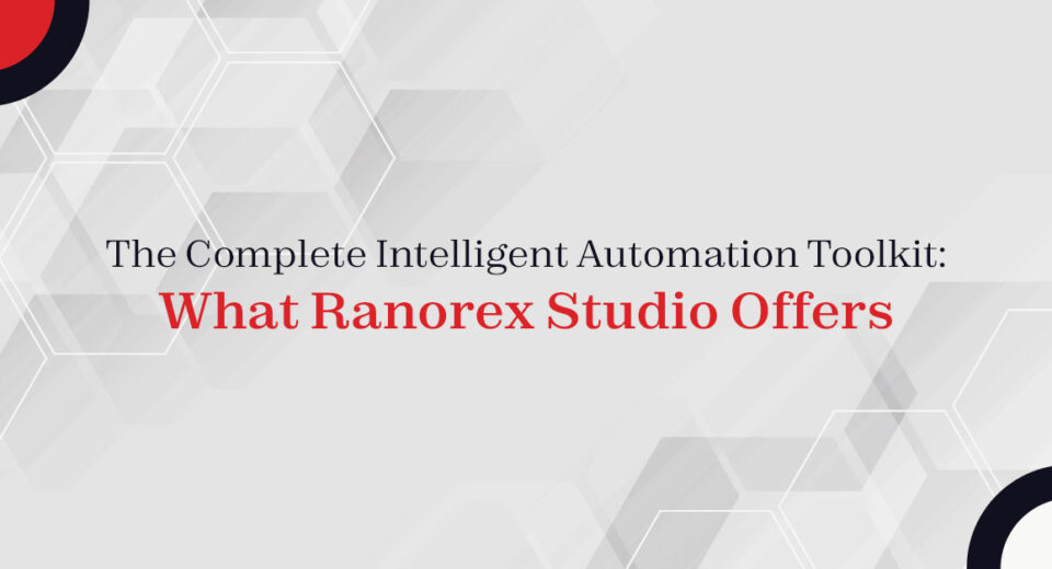 The Complete Intelligent Automation Toolkit: What Ranorex Studio Offers