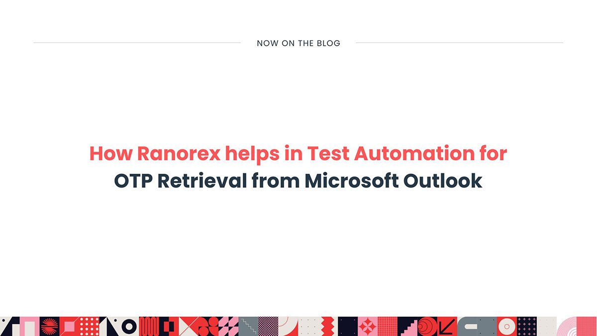 Automation testing scenario with Ranorex for retrieving OTPs from Microsoft Outlook